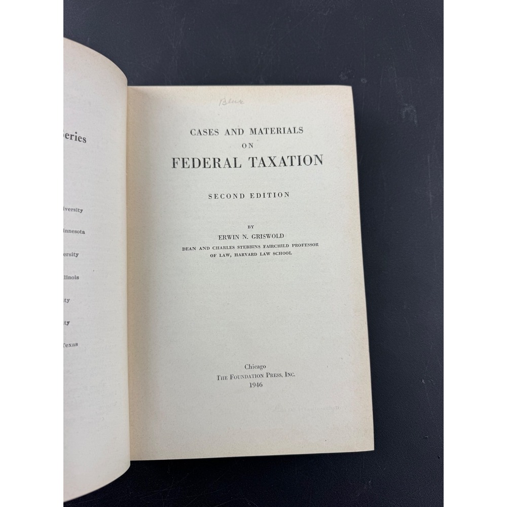 1946 Casesβ and Materials on Federal Taxation 2nd Ed Erwin Griswold Law Book